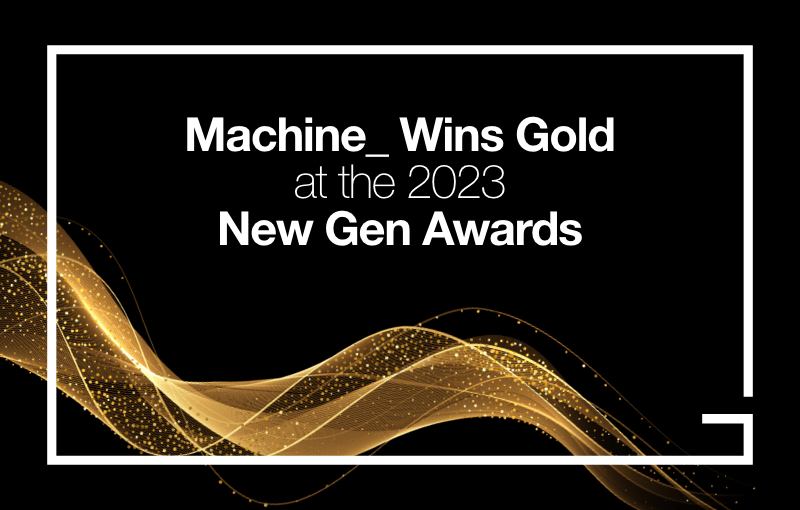 Machine_ Wins Gold at 2023 New Gen