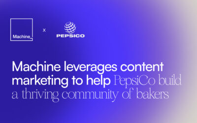 Machine leverages content marketing to help PepsiCo build a thriving community of bakers