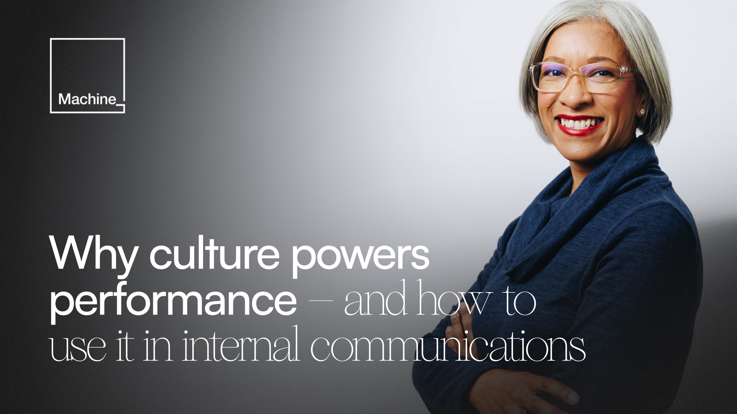 Why culture powers performance – and how to use it in internal communications